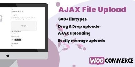 WooCommerce AJAX File Upload 600+ filetypes