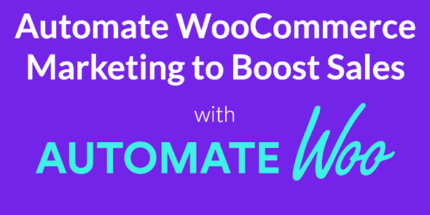 AutomateWoo - Start growing your store today!