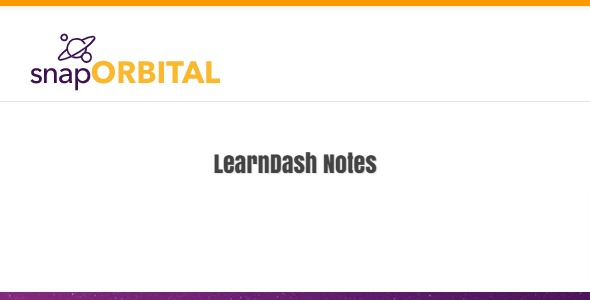 SnapOrbital LearnDash Notes 1.8