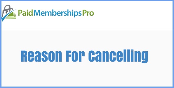 Paid Memberships Pro Reason For Cancelling 1.1