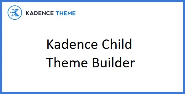 Kadence Child Theme Builder 1.1.0