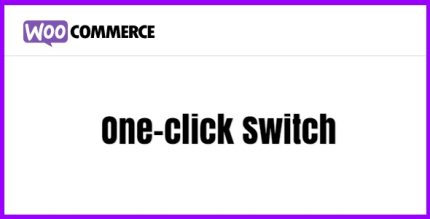 WooCommerce One-click Switch