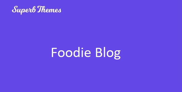Superb Foodie Blog 112.2