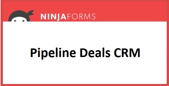 Ninja Forms Pipeline Deals CRM 3.0.2