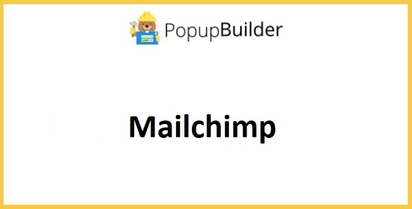 Popup Builder Mailchimp 4.4