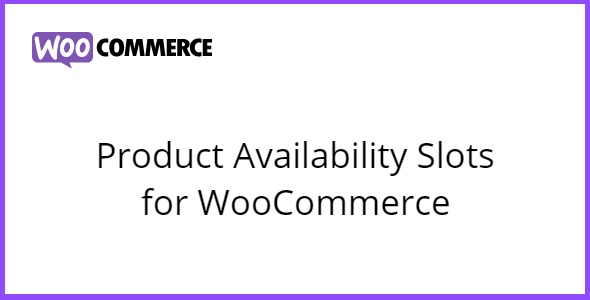 Product Availability Slots for WooCommerce 5.3.0