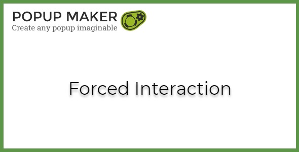 Popup Maker Forced Interaction 1.0.2