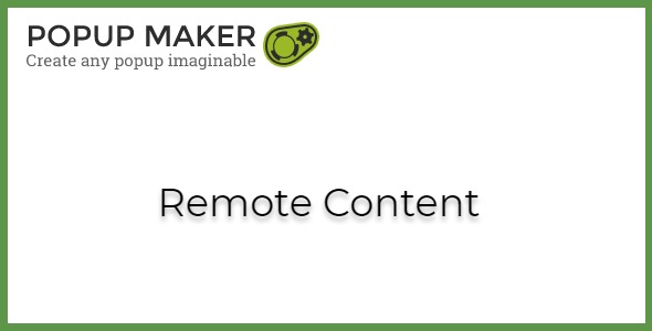 Popup Maker Remote Content 1.2.0
