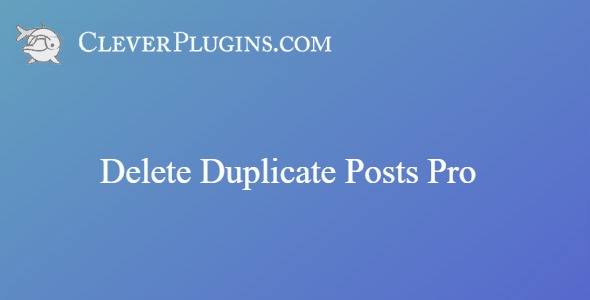 Delete Duplicate Posts Pro 5.0.1