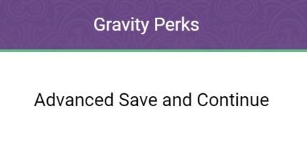 Gravity Perks Advanced Save and Continue