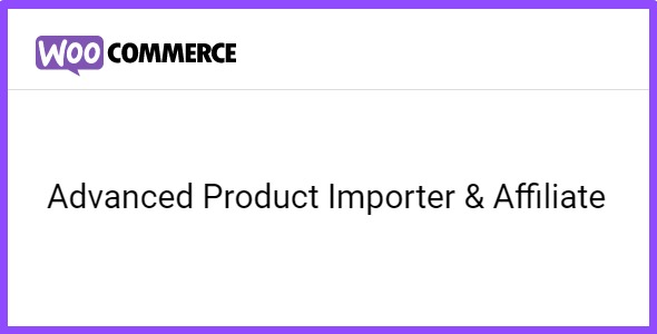 WooCommerce Advanced Product Importer & Affiliate 4.12.0