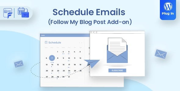 Schedule Emails 1.2.5 – Follow My Blog Post add-on