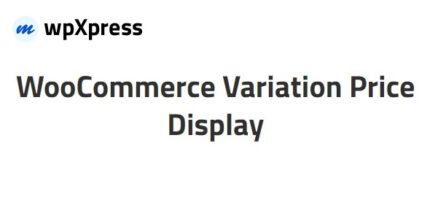 WooCommerce Variation Price Display - wpXpress