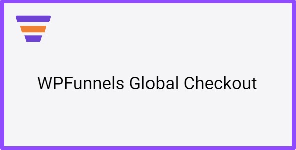WPFunnels Global Checkout 1.3.0
