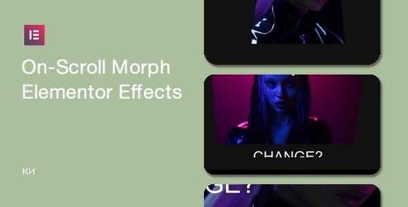 On-Scroll Morph Effects for Elementor 1.1.0
