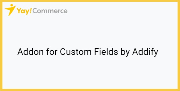 YayMail Addon for Custom Fields by Addify 1.0