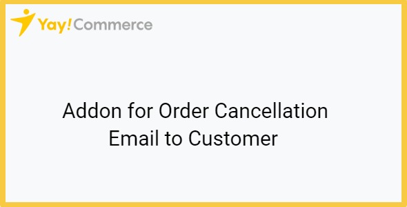 YayMail Addon for Order Cancellation Email to Customer 1.2