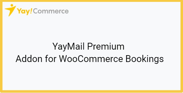 YayMail Premium Addon for WooCommerce Bookings 4.0