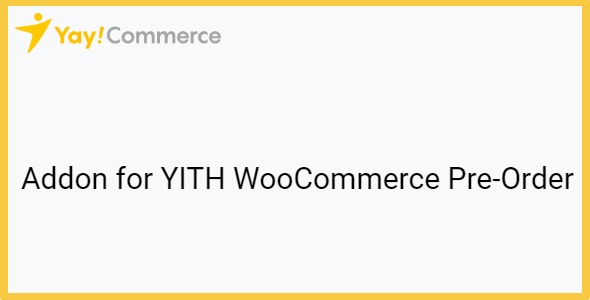 YayMail Addon for YITH WooCommerce Pre-Order 4.0