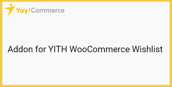 YayMail Addon for YITH WooCommerce Wishlist 4.0