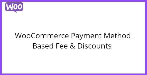 WooCommerce Payment Method Based Fee & Discounts 1.2.0