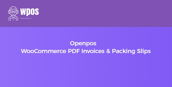 Openpos WooCommerce PDF Invoices and Packing Slips 2.21.11
