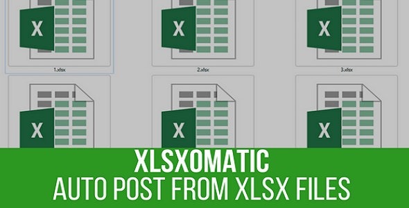 Xlsxomatic 1.1.10 – Automatic Post Generator Plugin for WordPress