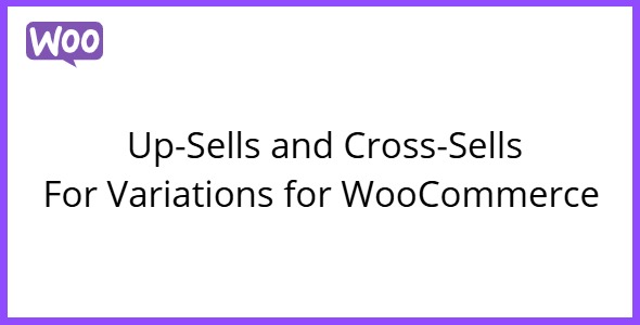 Up-Sells and Cross-Sells For Variations for WooCommerce 1.0.6