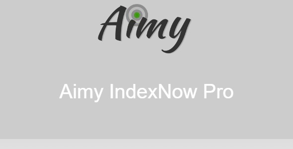 Aimy IndexNow Pro 9.0