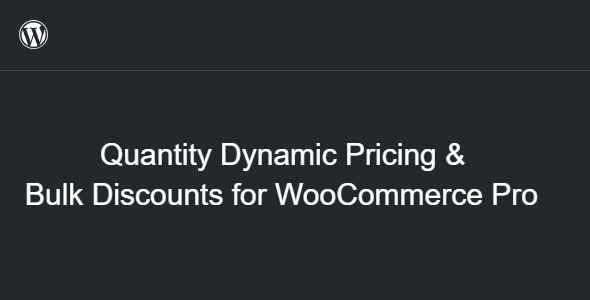 Quantity Dynamic Pricing & Bulk Discounts for WooCommerce Pro 4.0.0