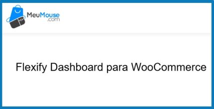 Flexify Dashboard for WooCommerce - MeuMouse