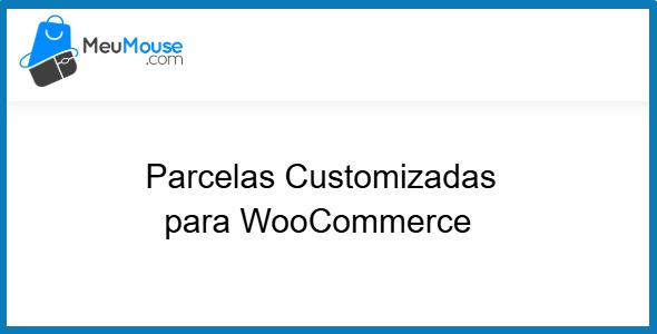 Custom Installments for WooCommerce 5.3.0 – MeuMouse