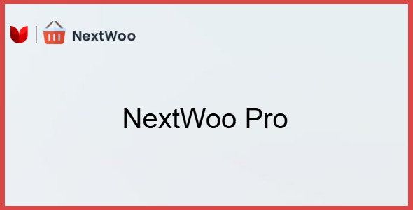 NextWoo Pro 4.0.4 – Advanced Addon For Elementor Page Builder of WordPress