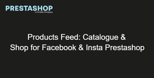 Products Feed Catalogue & Shop for Facebook & Insta Prestashop 2.4.7