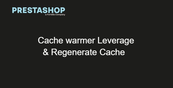 PrestaShop Cache warmer Leverage & Regenerate Cache Speed up 5.0.9