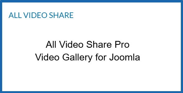 All Video Share Pro 4.2.4 – Video Gallery for Joomla