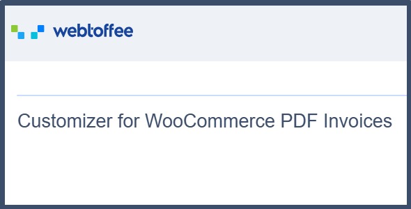 WebToffee Customizer for WooCommerce PDF Invoices 1.2.2
