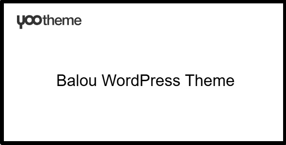 YOOtheme Balou 4.5.24 – WordPress Theme