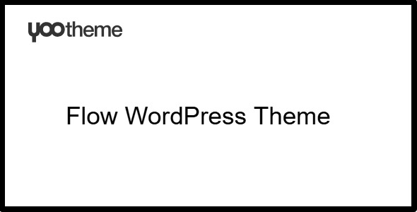 YOOTheme Flow 4.5.24 – WordPress Theme