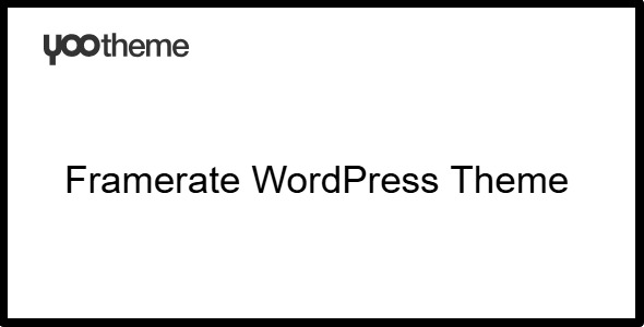 YOOtheme Framerate 4.5.24 – WordPress Theme