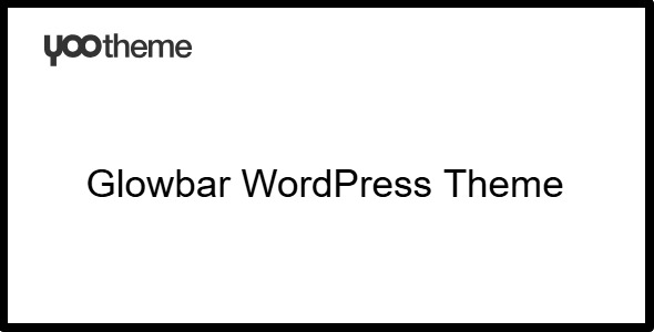 YOOtheme Glowbar 4.5.24 – WordPress Theme