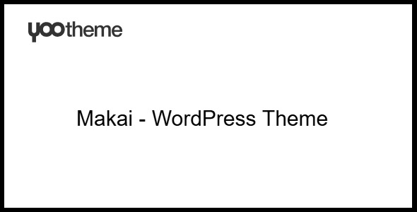 YOOTheme Makai 4.5.24 – WordPress Theme