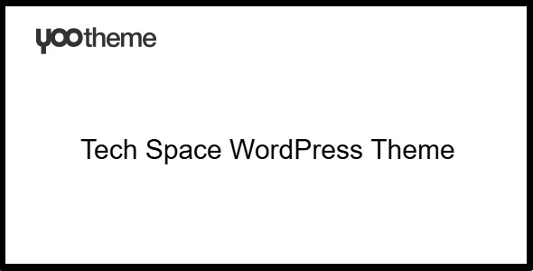 YOOTheme Tech Space 4.5.24 – WordPress Theme