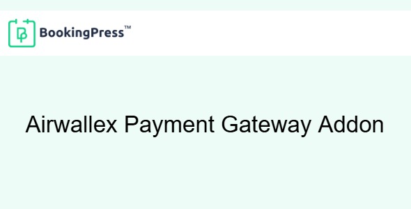 BookingPress Airwallex Payment Gateway Addon 1.1