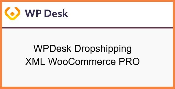 WPDesk Dropshipping XML WooCommerce PRO FTP Addon 1.0.36
