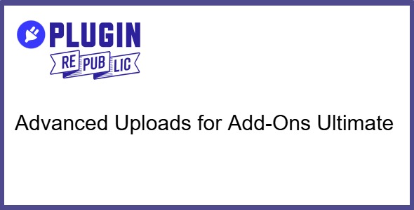 Advanced Uploads for Add-Ons Ultimate 1.3.0
