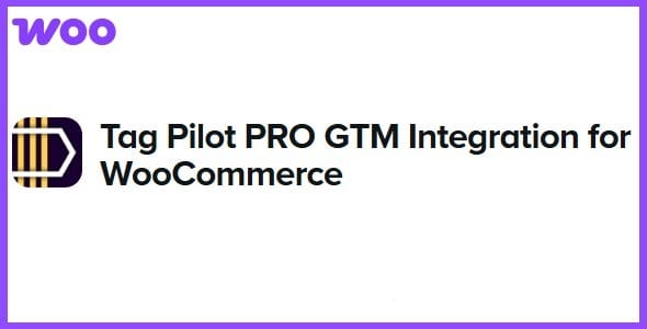 Tag Pilot PRO GTM Integration for WooCommerce 1.15.0