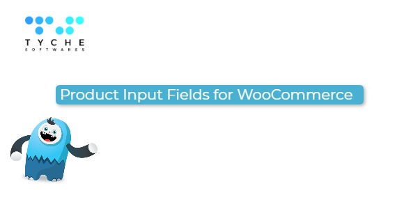 Product Input Fields for WooCommerce Pro Tyche Softwares 3.2.0
