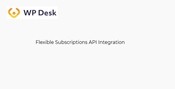 WPDesk Flexible Subscriptions API Integration 1.0.3