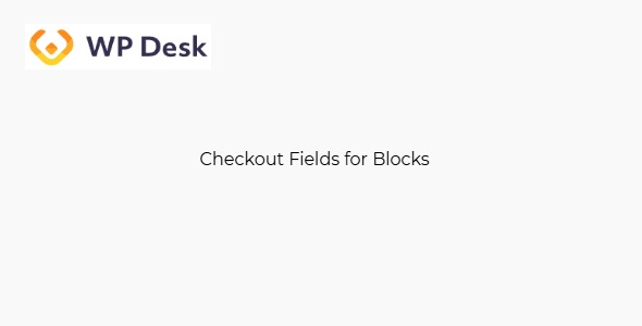 WPDesk Checkout Fields for Blocks 1.0.9 – Conditional Logic for Fields